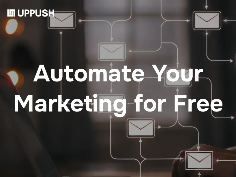 Automate Your Shopify Marketing with Free Email Tools | Uppush