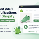 Web push notifications for Shopify The complete guide