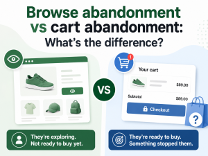 Browse abandonment vs cart abandonment: What’s the difference?