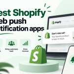 Best Shopify web push notification apps