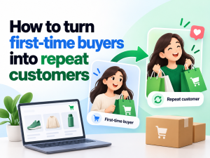 How to turn first-time buyers into repeat customers