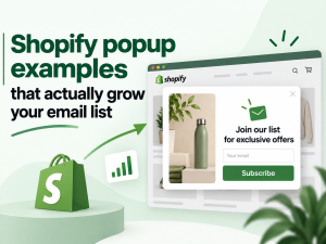 Shopify popup examples that actually grow your email list